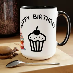 HAPPY BIRTHDAY  - Two-Tone Coffee Mug - 15oz - 5 Color Options