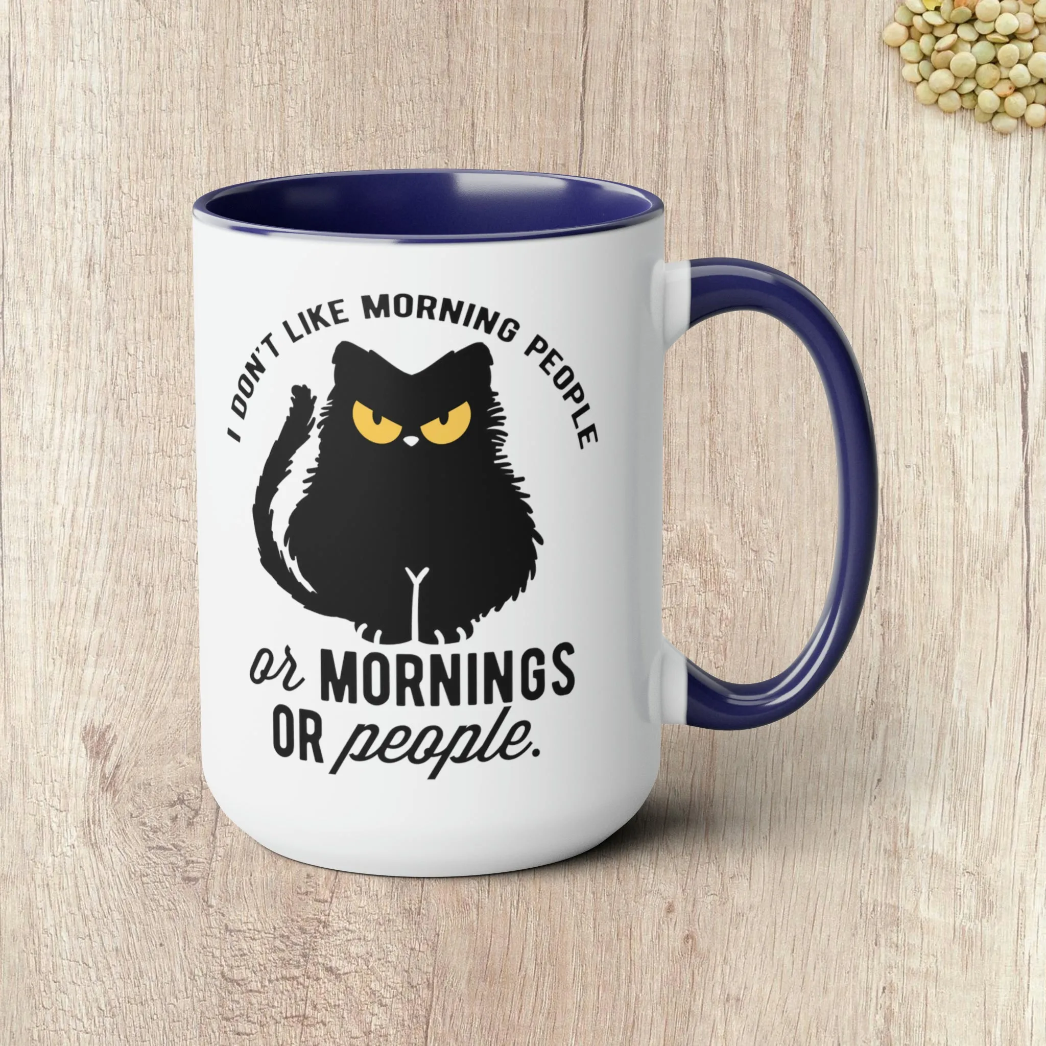 I DON'T LIKE MORNING PEOPLE  - Two-Tone Coffee Mug - 15oz - 5 Color Options