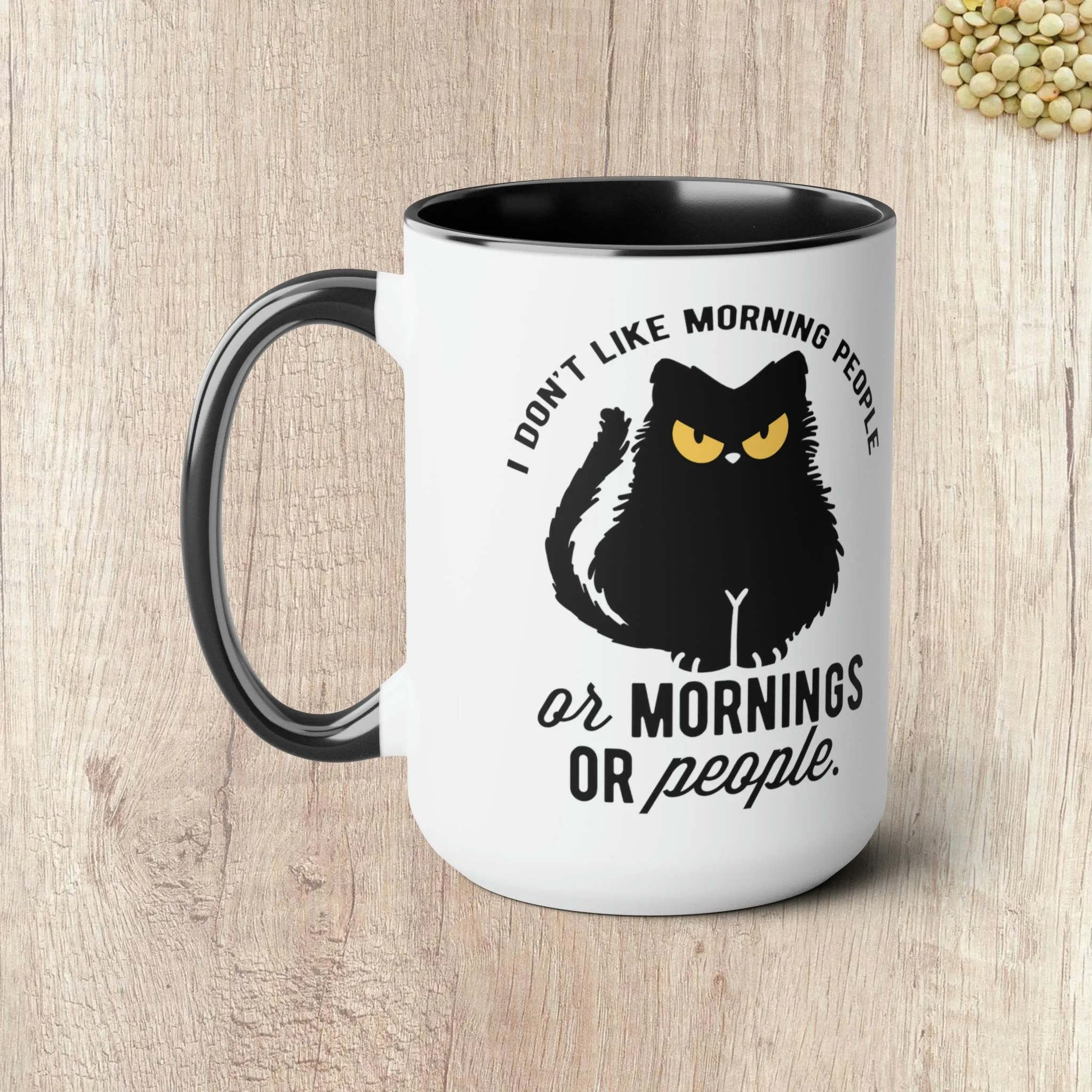 I DON'T LIKE MORNING PEOPLE  - Two-Tone Coffee Mug - 15oz - 5 Color Options