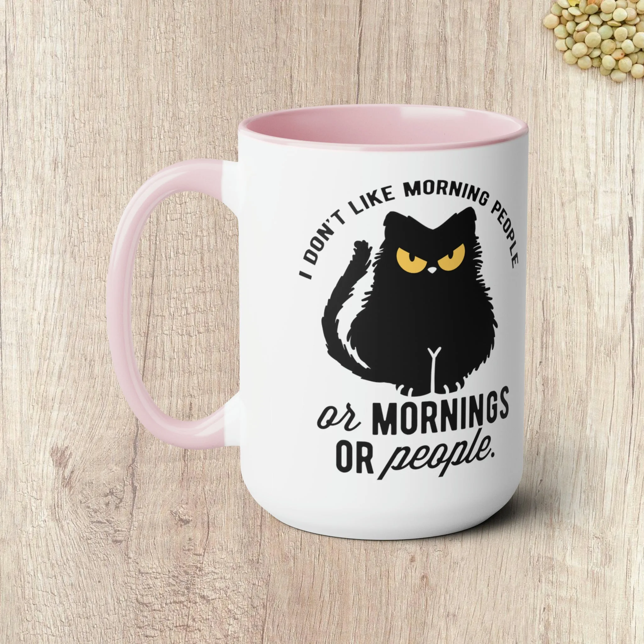 I DON'T LIKE MORNING PEOPLE  - Two-Tone Coffee Mug - 15oz - 5 Color Options