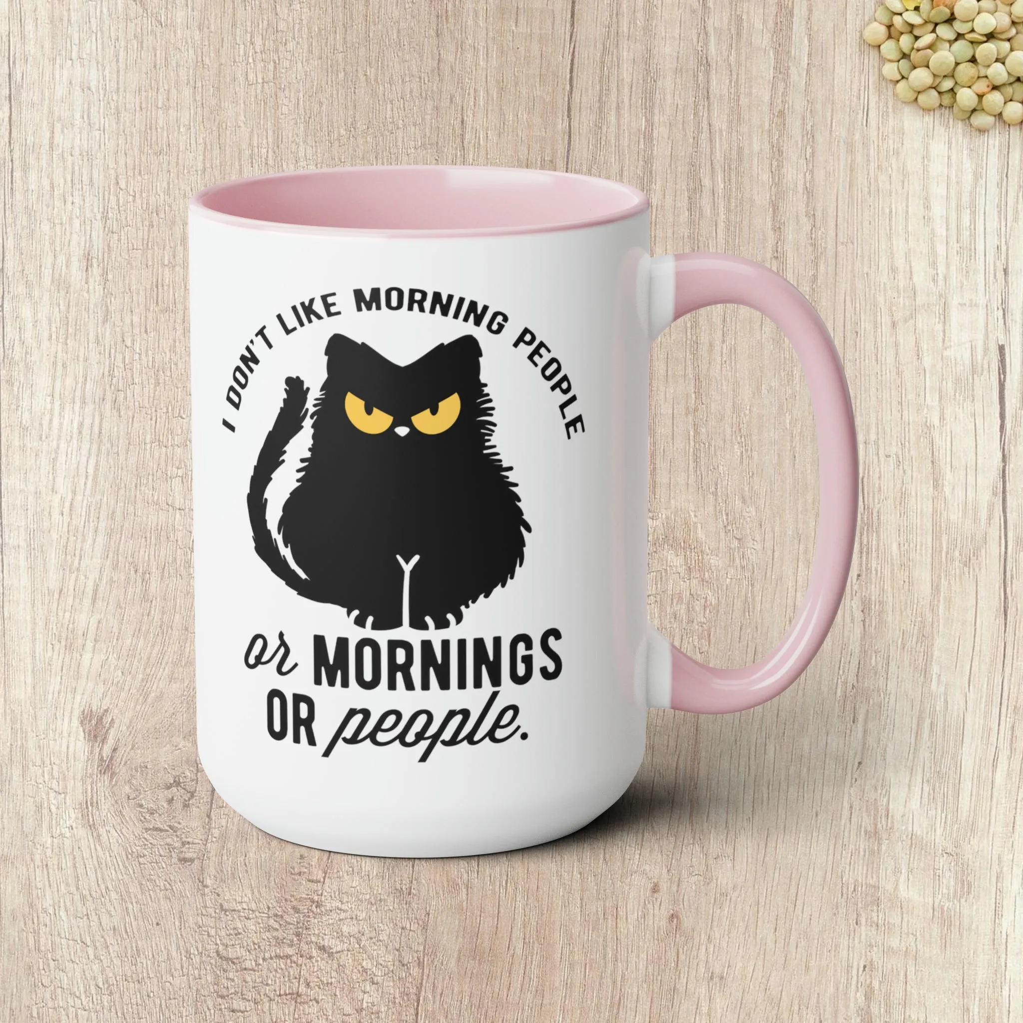 I DON'T LIKE MORNING PEOPLE  - Two-Tone Coffee Mug - 15oz - 5 Color Options