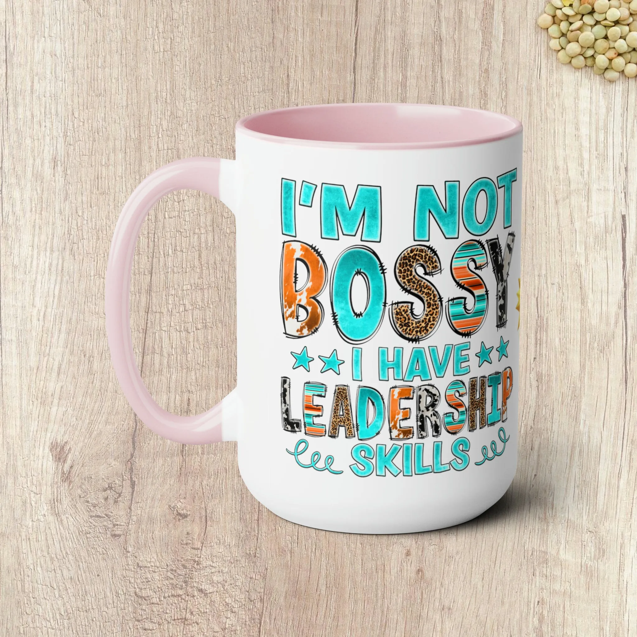 I'M NOT BOSSY I HAVE LEADERSHIP SKILLS  - Two-Tone Coffee Mug - 15oz - 5 Color Options